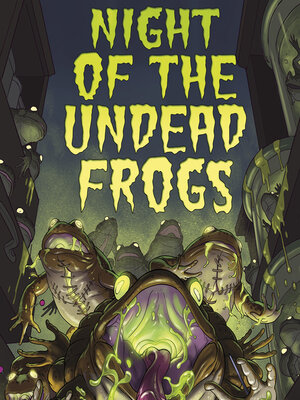 cover image of Night of the Undead Frogs